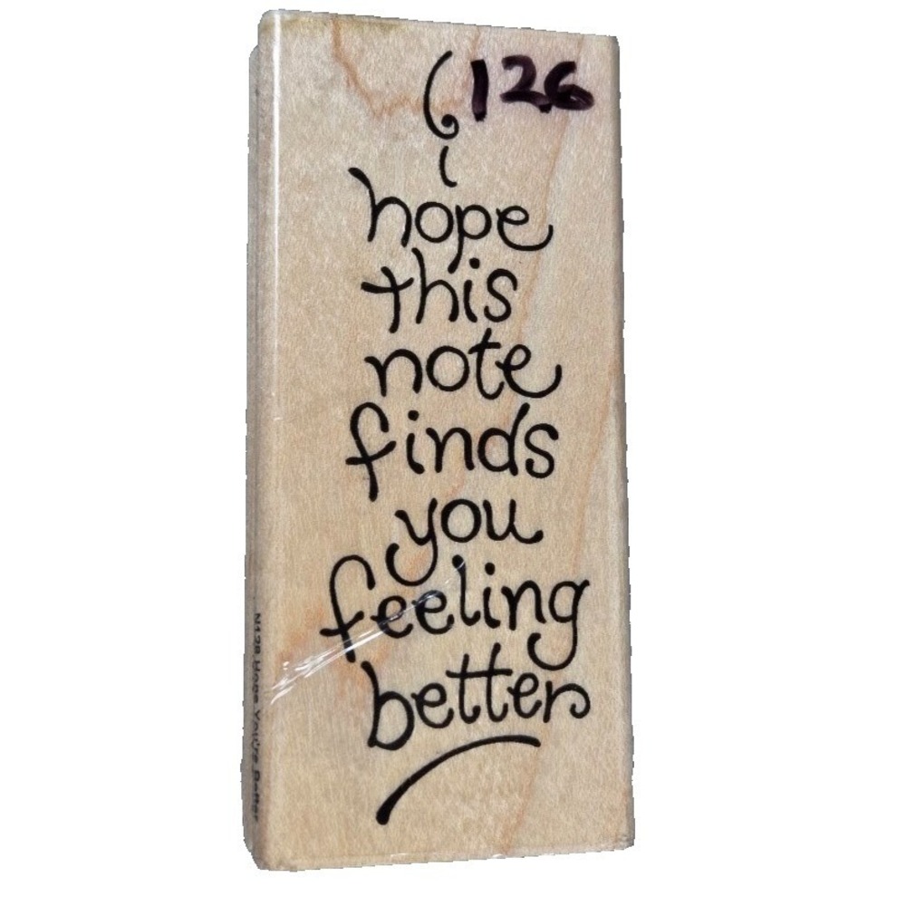 Stampendous Hope This Finds You Feeling Better N128 Rubber Stamp Wood #P58